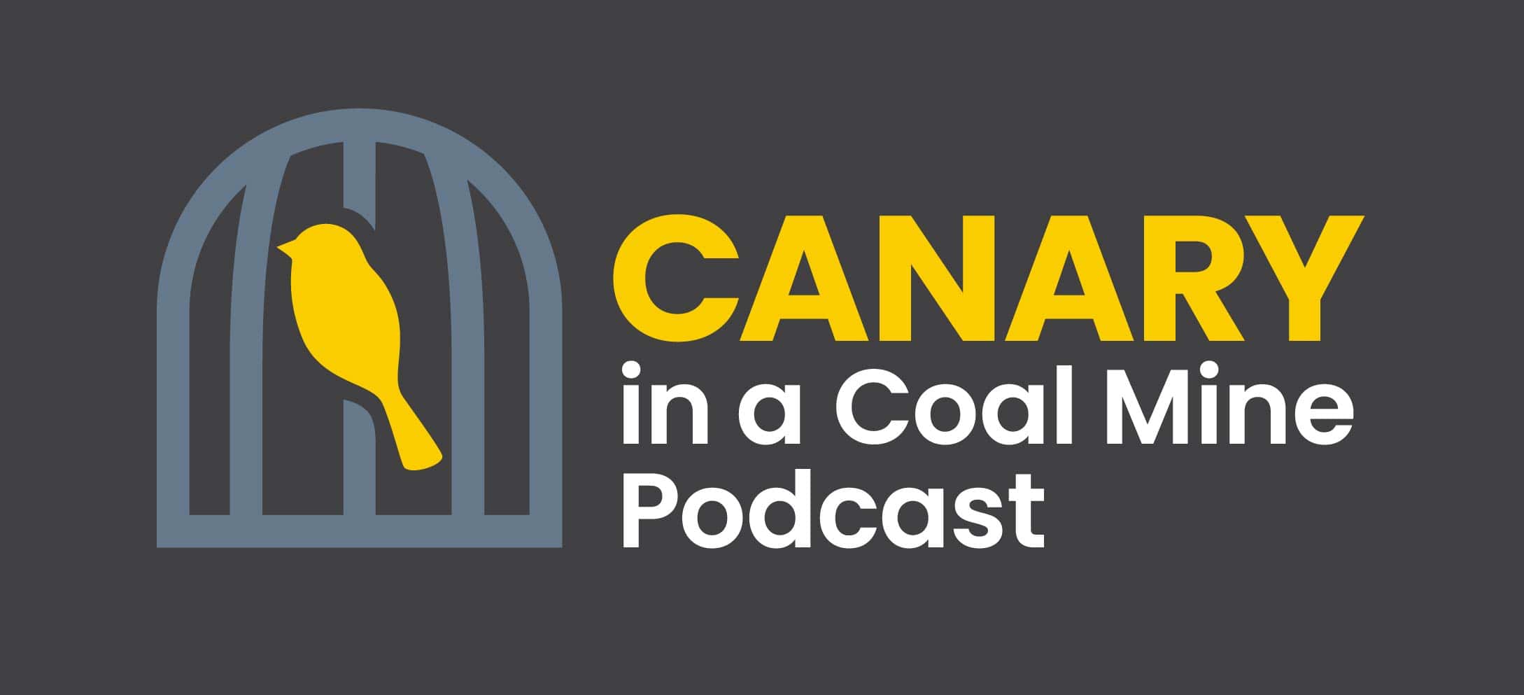 CanaryInTheCoalmine-Landscape-Logo-w-Podcast-10012022-1
