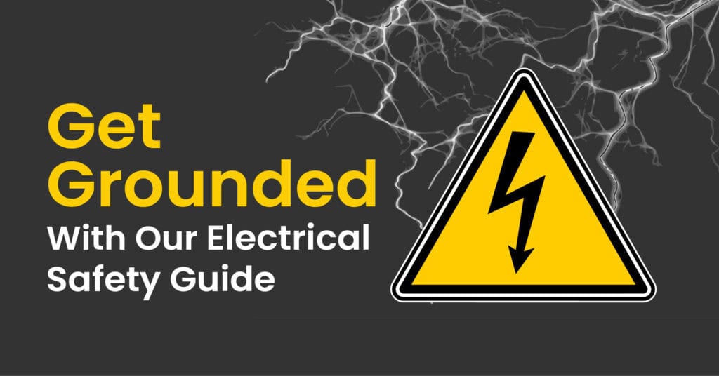 Get Grounded: YellowBird's Electrical Safety Guide
